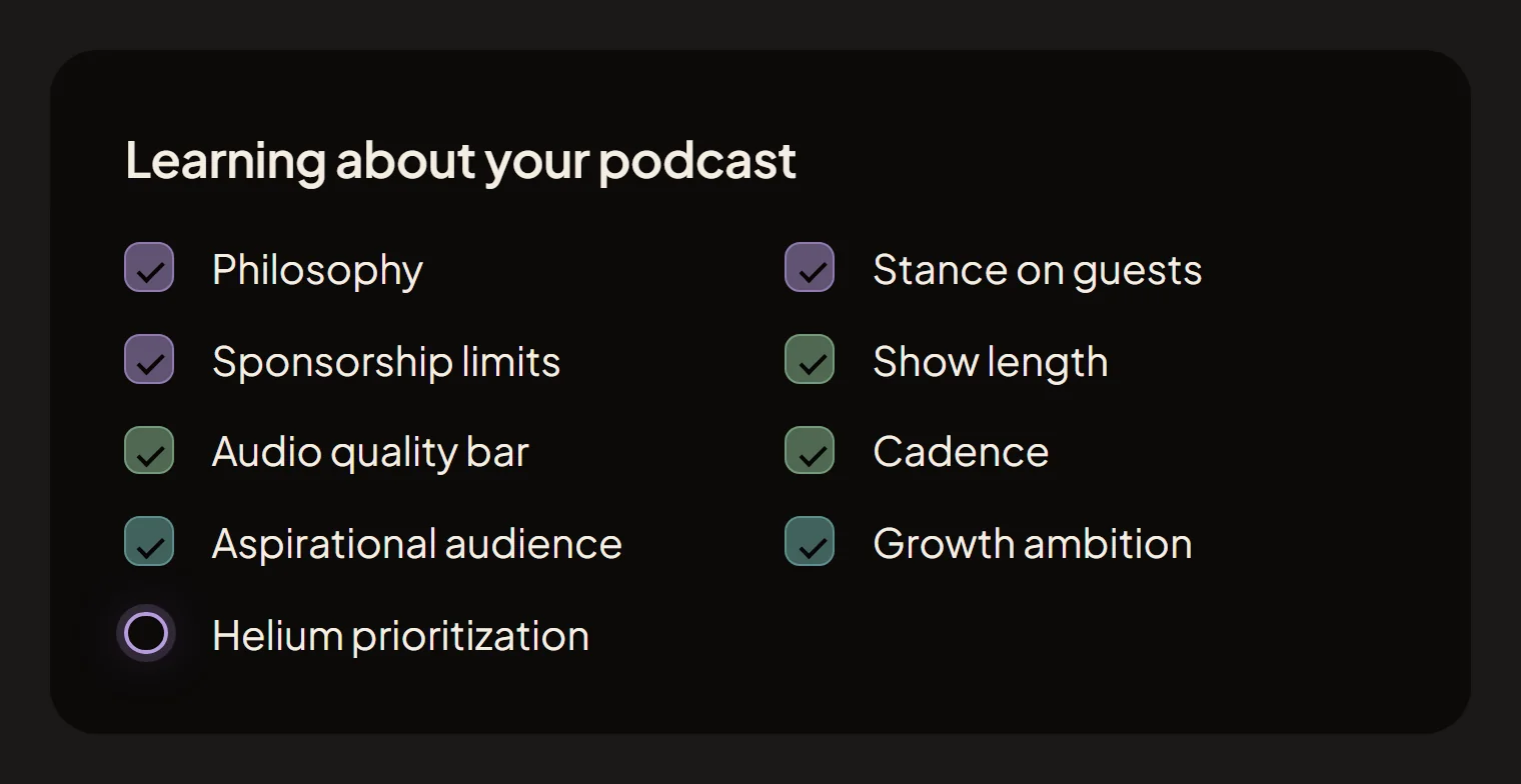Hadef Brain for The Money Podcast, learning about your podcast: eight topics ticked, from philosophy and sponsorship limits to cadence and growth ambition, and helium prioritization still an open, unticked ring; on phones, its active question about Martin Denman's helium remark on Acquired.